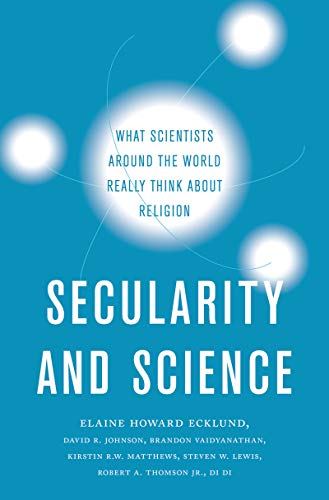 Secularity and Science: What Scientists Around the World Really Think About Religion (English Edition)