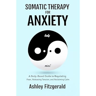 SOMATIC THERAPY FOR ANXIETY