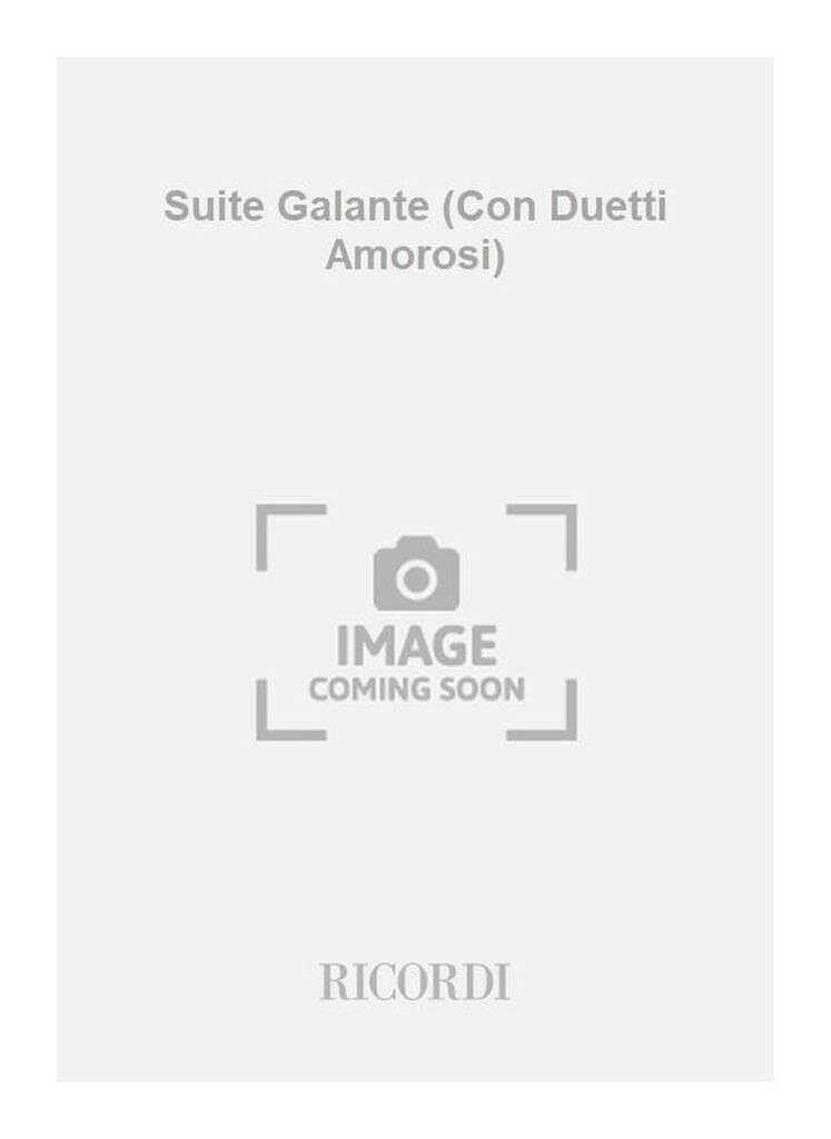 SUITE GALANTE (CON DUETTI AMOROSI)