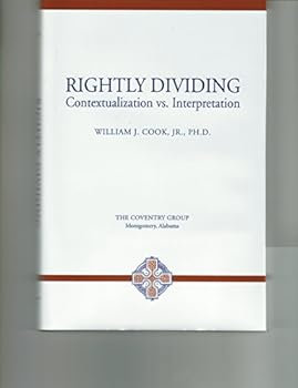 Hardcover Rightly Dividing: Contextualization vs. Interpretation Book