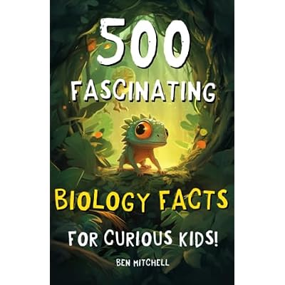 500 Fascinating Biology Facts for Curious Kids