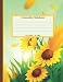 Sunflower Composition Notebook: Lined notebook journal: For Adults, Teens, and Students for back to school, college, work, and home