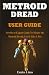 Produktbild Metroid Dread User Guide: Newbie to Expert Guide to Master the Metroid Dread, Use It like A Pro