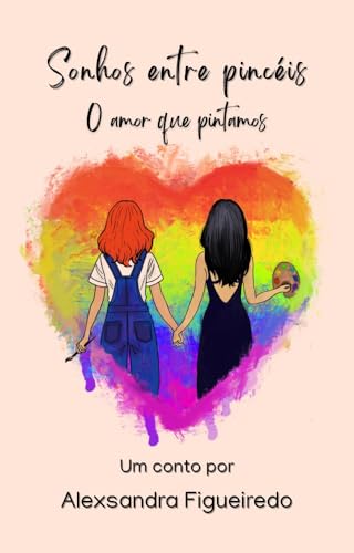 Sonhos entre pincéis: O amor que pintamos