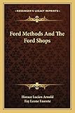Ford Methods And The Ford Shops