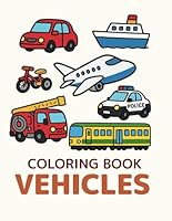 COLORING BOOK VEHICLES: Learn vehicle names while enjoying coloring! (Learn as You Color) B0F5N4ZRRD Book Cover