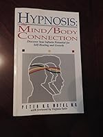 Hypnosis The Mind/Body Connection Discover Your Infinite Potential for Self-Healing and Growth 0930298713 Book Cover
