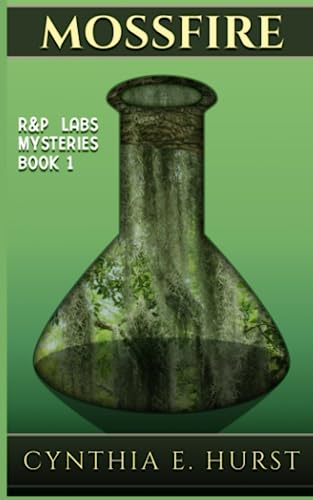 Mossfire (R&P Labs Mysteries) 1517686695 Book Cover