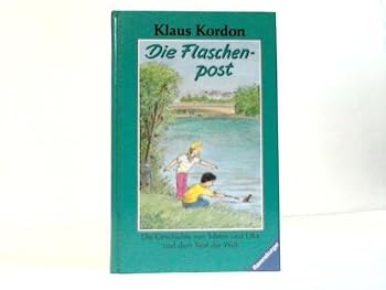 Hardcover Die Flaschenpost. Die Geschichte von Matze und Lika und dem Rest der Welt [German] Book