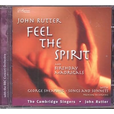 Rutter: Feel The Spirit And Birthday Madrigals