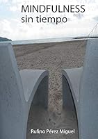 MINDFULNESS SIN TIEMPO 846864983X Book Cover