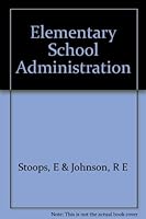 Elementary school administration B0007DEJF2 Book Cover