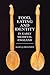 Food, Eating and Identity in Early Medieval England (Anglo-Saxon Studies, 22)