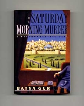 Hardcover The Saturday Morning Murder: A Psychoanalytic Case Book