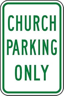 Traffic Signs - Church Parking Only Sign Church Sign Parking Sign Safety Traffic Sign Notice Sign Warning Sign 12X16 Inches Metal Tin Sign Chs32