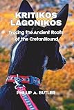 Kritikos Lagonikos: Tracing the Ancient Roots of the Cretan Hound