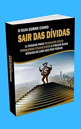 Dicas de Como Sair das Dívidas em 2022.