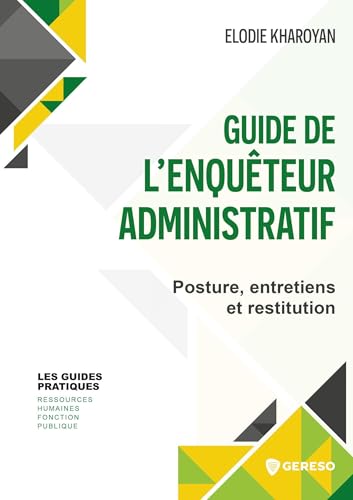 livre Guide de l'enquêteur administratif: Posture, entretiens et restitution