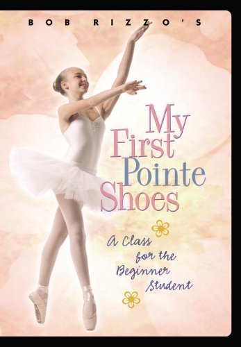 Bob Rizzo: My First Pointe Shoes-Ballet Dance by Riz-Biz Productions, Inc
