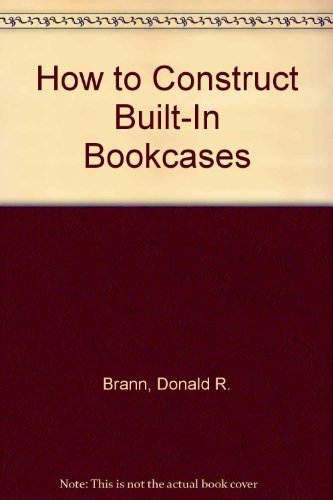 How to Construct Built-In Bookcases 0877330646 Book Cover