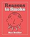 Reasons To Smoke