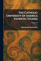 The Catholic University of America Patristic Studies 1025541790 Book Cover