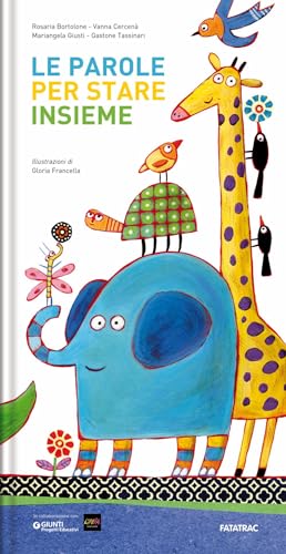 Le Parole Per Stare Insieme. Ediz. A Colori