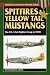 Spitfires & Yellow Tail Mustangs: The U.S. 52nd Fighter Group in WWII (Stackpole Military History Series)