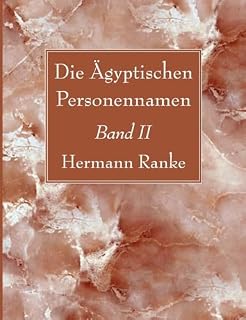 Die Agyptischen Personennamen, Band II