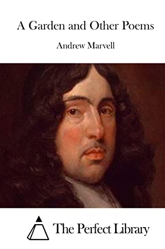 A Garden and Other Poems (Perfect Library)