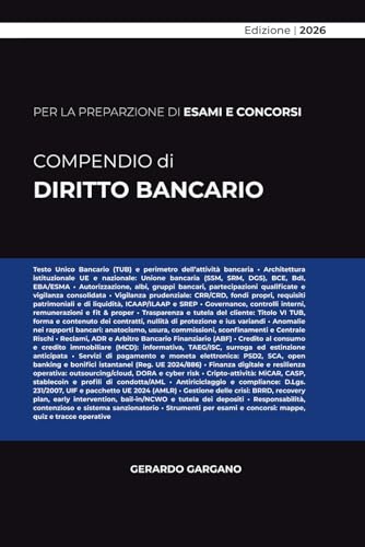 COMPENDIO DI DIRITTO BANCARIO: Testo Unico Bancario (TUB), vigilanza prudenziale e governance • Trasparenza e tutela del cliente • Servizi di ... (AMLR) e gestione delle crisi (BRRD)
