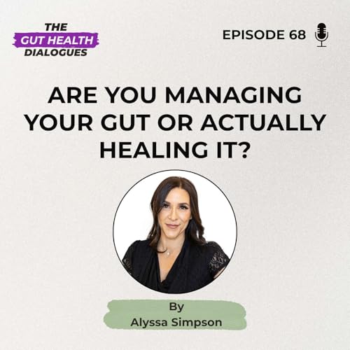 『Are You Managing Your Gut Or Actually Healing It?』のカバーアート