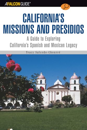FalconGuide® to California's Missions and Presidios