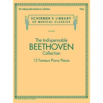 The Indispensable Beethoven Collection. Piano Solo.