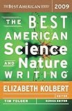 The Best American Science And Nature Writing 2009: A Collection for Popular Science Fans―Edited by Elizabeth Kolbert