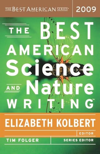 The Best American Science And Nature Writing 2009: A Collection for Popular Science Fans―Edited by Elizabeth Kolbert