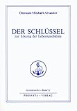 Der Schlüssel zur Lösung der Lebensprobleme (Reihe Gesamtwerke Aivanhov) - Omraam Mikhaël Aïvanhov