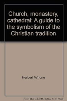 Hardcover Church, monastery, cathedral: A guide to the symbolism of the Christian tradition Book