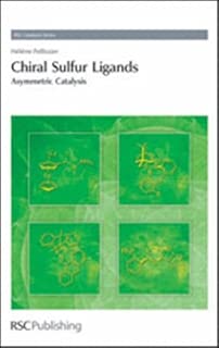 Chiral Sulfur Ligands: Asymmetric Catalysis (Catalysis Series) - coolthings.us