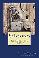 Salamanca, los Ecos del Tiempo 1512185744 Book Cover