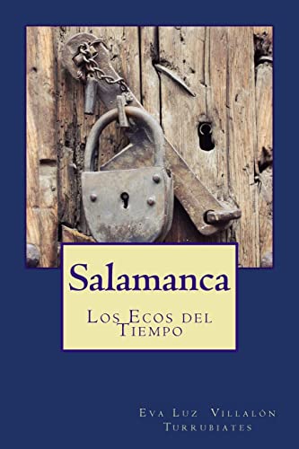 Salamanca, los Ecos del Tiempo (Spanish Edition)