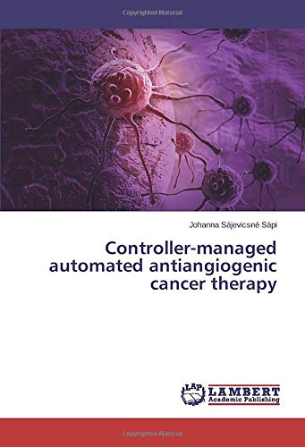 Controller-managed automated antiangiogenic cancer therapy