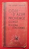 Les Guides Rouges N° 16 Côte d’Azur Provence Corse Riviera italienne
