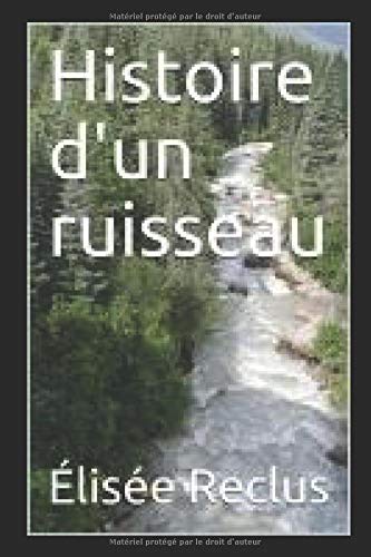 Télécharger Histoire d'un ruisseau Livre eBook France