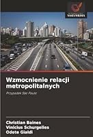 Wzmocnienie relacji metropolitalnych (Polish Edition) 6208492793 Book Cover