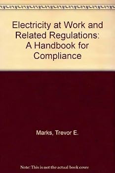 Paperback Electricity at Work & Related Regulations: A Handbook for Compliance Book
