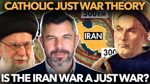 1295: Is the Iran War a JUST WAR? Catholic Just War with Thomas Aquinas? Dr. Taylor Marshall