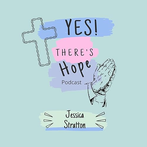 Yes! There's Hope with Jess Podcast Por Jessica Stratton arte de portada