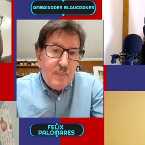 Ambaixades Blaugranes! 03/11/2025 Amb Felix Palomares, exjugador del Barça i Elx