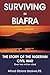 Surviving in Biafra: The Story of the Nigerian Civil War